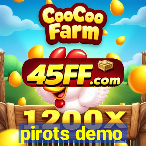 pirots demo